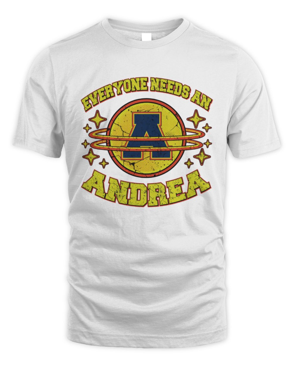 Everyone Needs a Your Name Shirt ANDREA M1-76 / Unisex Standard T-Shirt / white