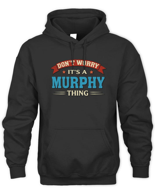 Don't Worry It's a Your Name Thing Funny Retro T-Shirt MURPHY M1-57 / Unisex Hoodie / black