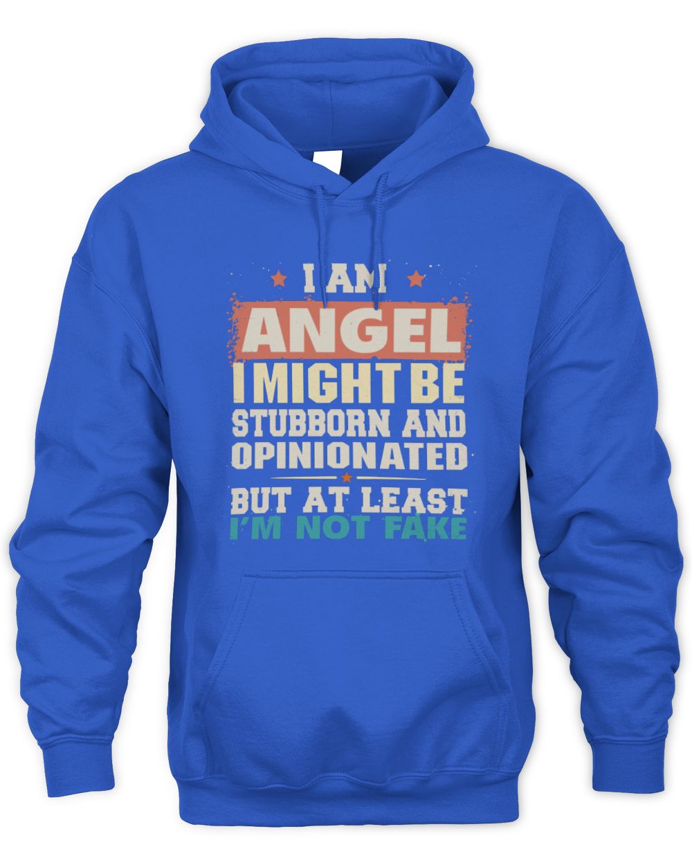 I Am Name I Might Be Stubborn and Opinionated Graphic T-Shirt ANGEL M1-72 / Unisex Hoodie / royal