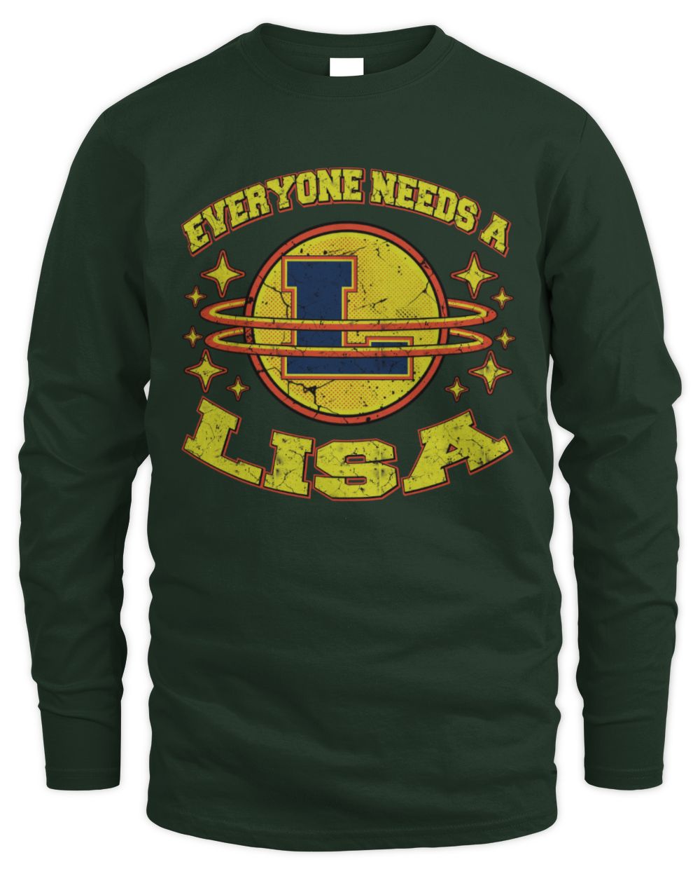 Everyone Needs a Your Name Shirt LISA M1-76 / Men's Long Sleeved T-Shirt / forest green