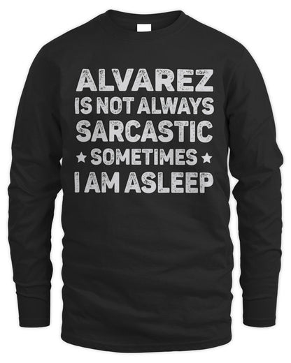 Your Name Is Not Always Sarcastic Funny T-Shirt ALVAREZ M1-62 / Men's Long Sleeved T-Shirt / black
