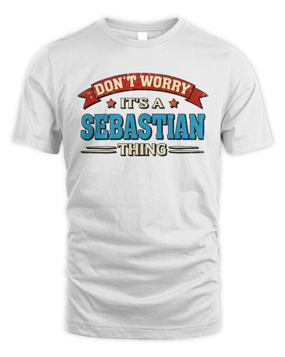 Don't Worry It's a Your Name Thing Funny Retro T-Shirt SEBASTIAN M1-57 / Unisex Standard T-Shirt / white