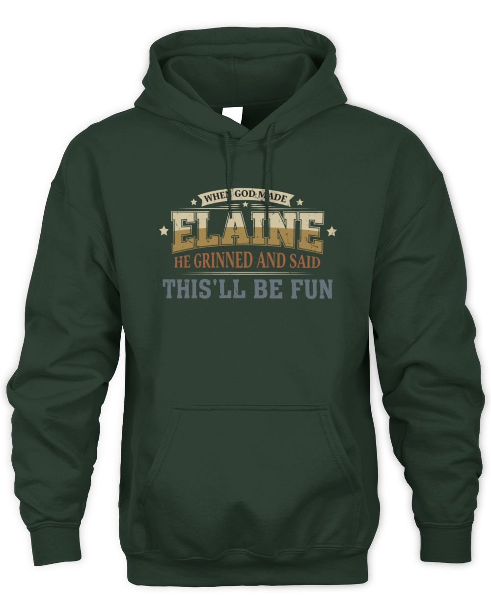 When God Made Your Name Funny Heritage T-Shirt ELAINE M1-80 / Unisex Hoodie / forest green