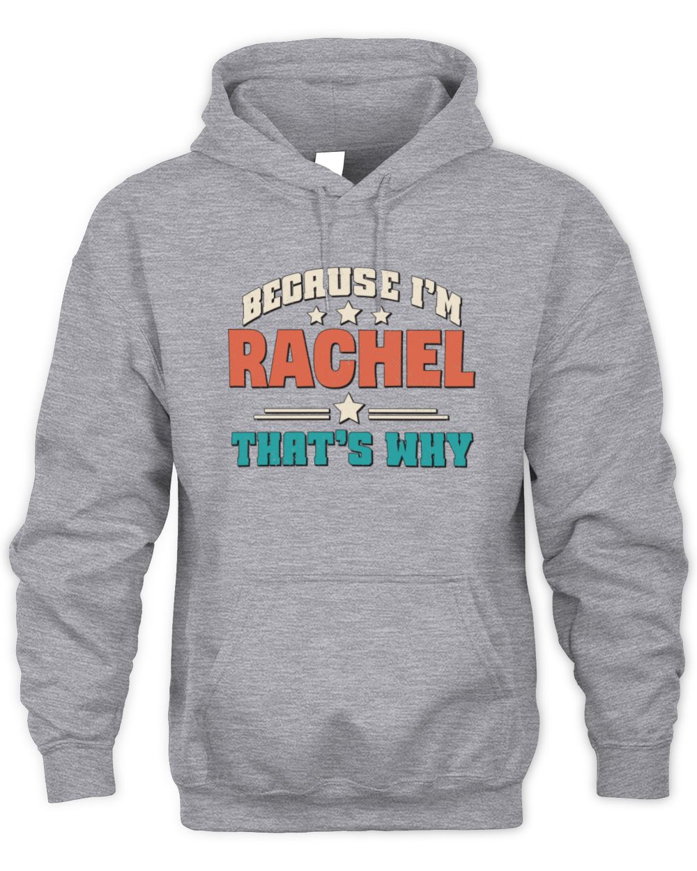 Because I'm Name That's Why Personalized Retro Shirt RACHEL-49 / Unisex Hoodie / sport grey