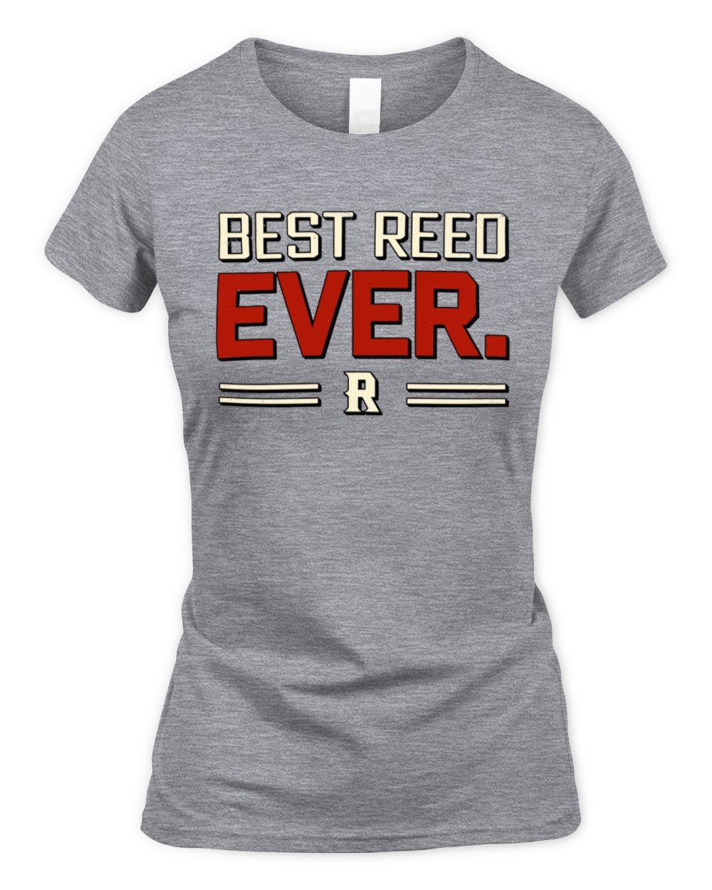 Best Your Name Ever Cool Shirt REED M1-58 / Women's Standard T-Shirt / sport grey