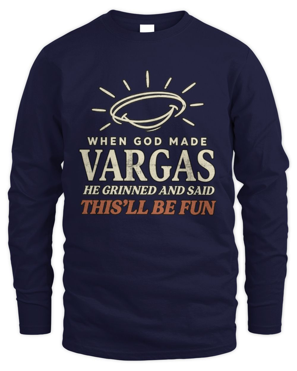 When God Made Your Name Funny Western T-Shirt T-Shirt VARGAS M1-S82 / Men's Long Sleeved T-Shirt / navy