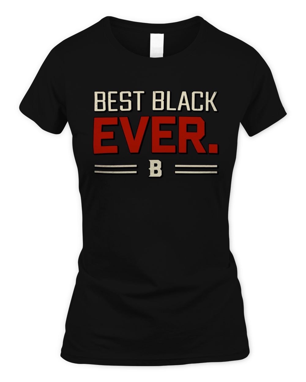 Best Your Name Ever Cool Shirt BLACK M1-58 / Women's Standard T-Shirt / black