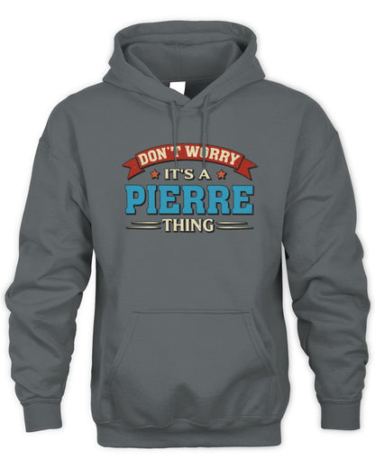 Don't Worry It's a Your Name Thing Funny Retro T-Shirt PIERRE M1-57 / Unisex Hoodie / charcoal