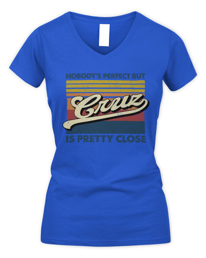 Nobody's Perfect But Your Name Is Pretty Close Retro Shirt CRUZ M1-65 / Women's V-Neck T-Shirt / royal
