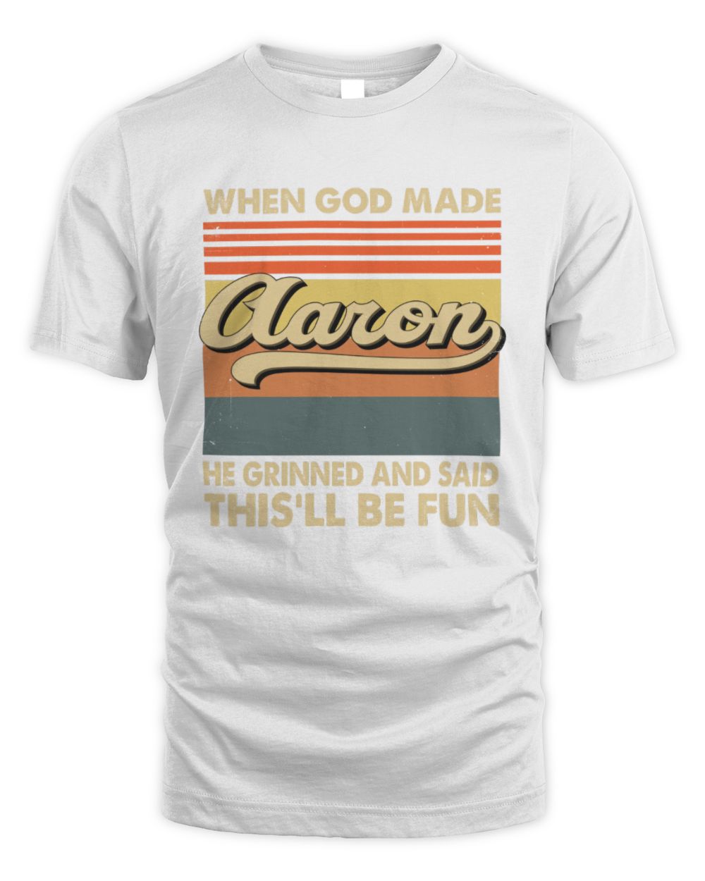 When God Made Your Name He Grinned Vintage T-Shirt AARON M1-55 / Unisex Standard T-Shirt / white