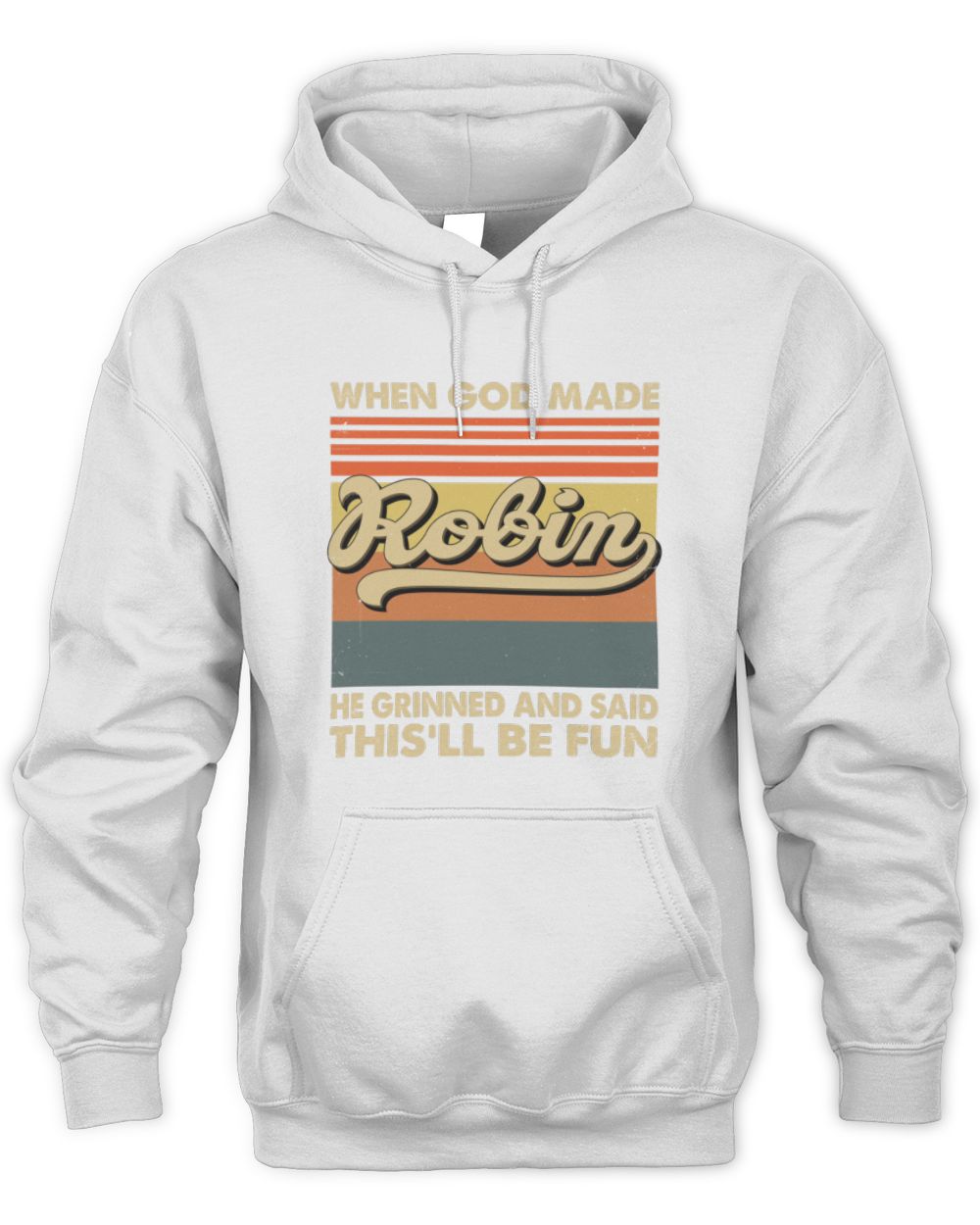When God Made Your Name He Grinned Vintage T-Shirt ROBIN M1-55 / Unisex Hoodie / white