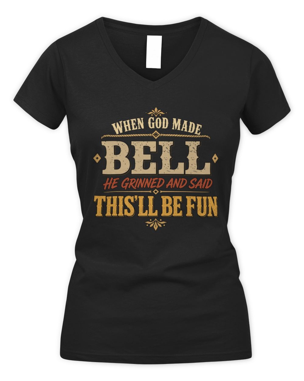 When God Made Your Name Funny Western T-Shirt BELL M1-81 / Women's V-Neck T-Shirt / black