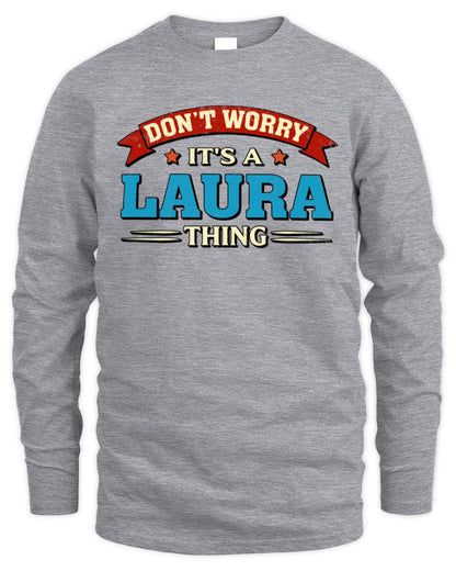 Don't Worry It's a Your Name Thing Funny Retro T-Shirt LAURA M1-57 / Men's Long Sleeved T-Shirt / sport grey