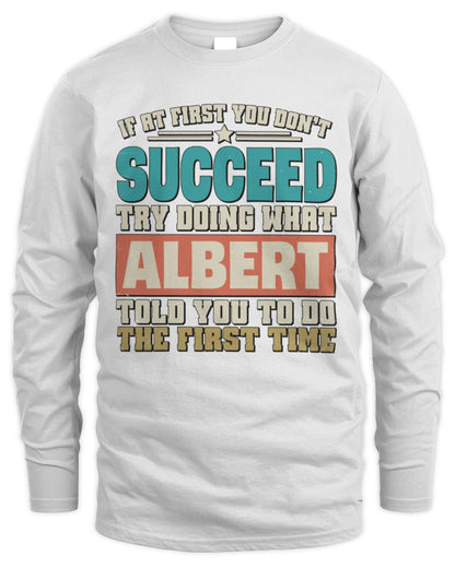 If at First You Don't Succeed Funny Vintage Shirt ALBERT M1-53 / Men's Long Sleeved T-Shirt / white