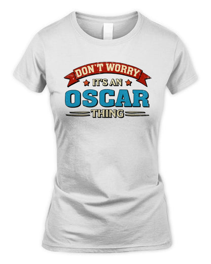 Don't Worry It's a Your Name Thing Funny Retro T-Shirt OSCAR M1-57 / Women's Standard T-Shirt / white
