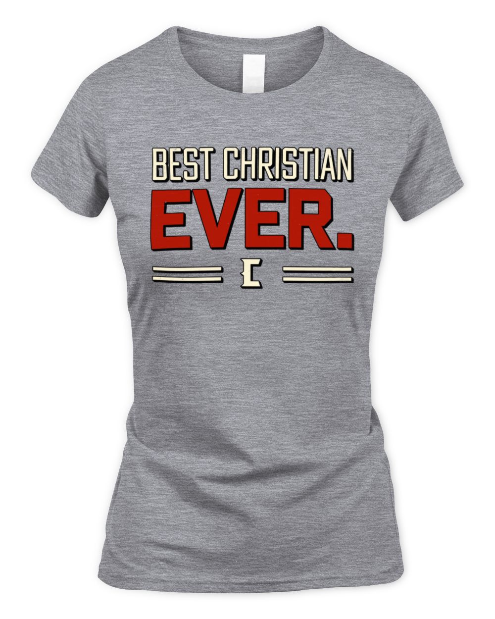 Best Your Name Ever Cool Shirt CHRISTIAN M1-58 / Women's Standard T-Shirt / sport grey