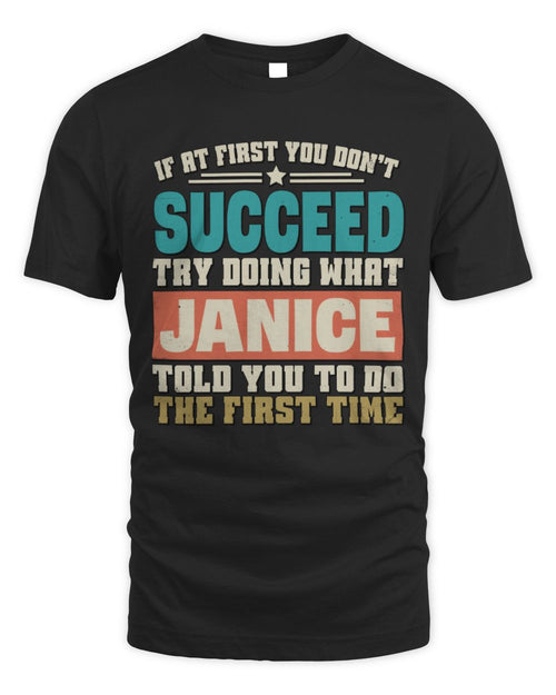 If at First You Don't Succeed Funny Vintage Shirt JANICE M1-53 / Unisex Standard T-Shirt / black