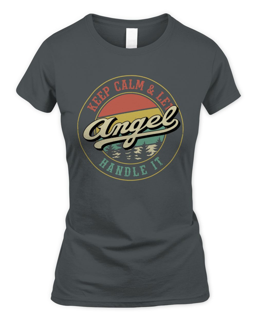 Keep Calm Let Your Name Handle It Retro T-Shirt ANGEL M1-54 / Women's Standard T-Shirt / charcoal