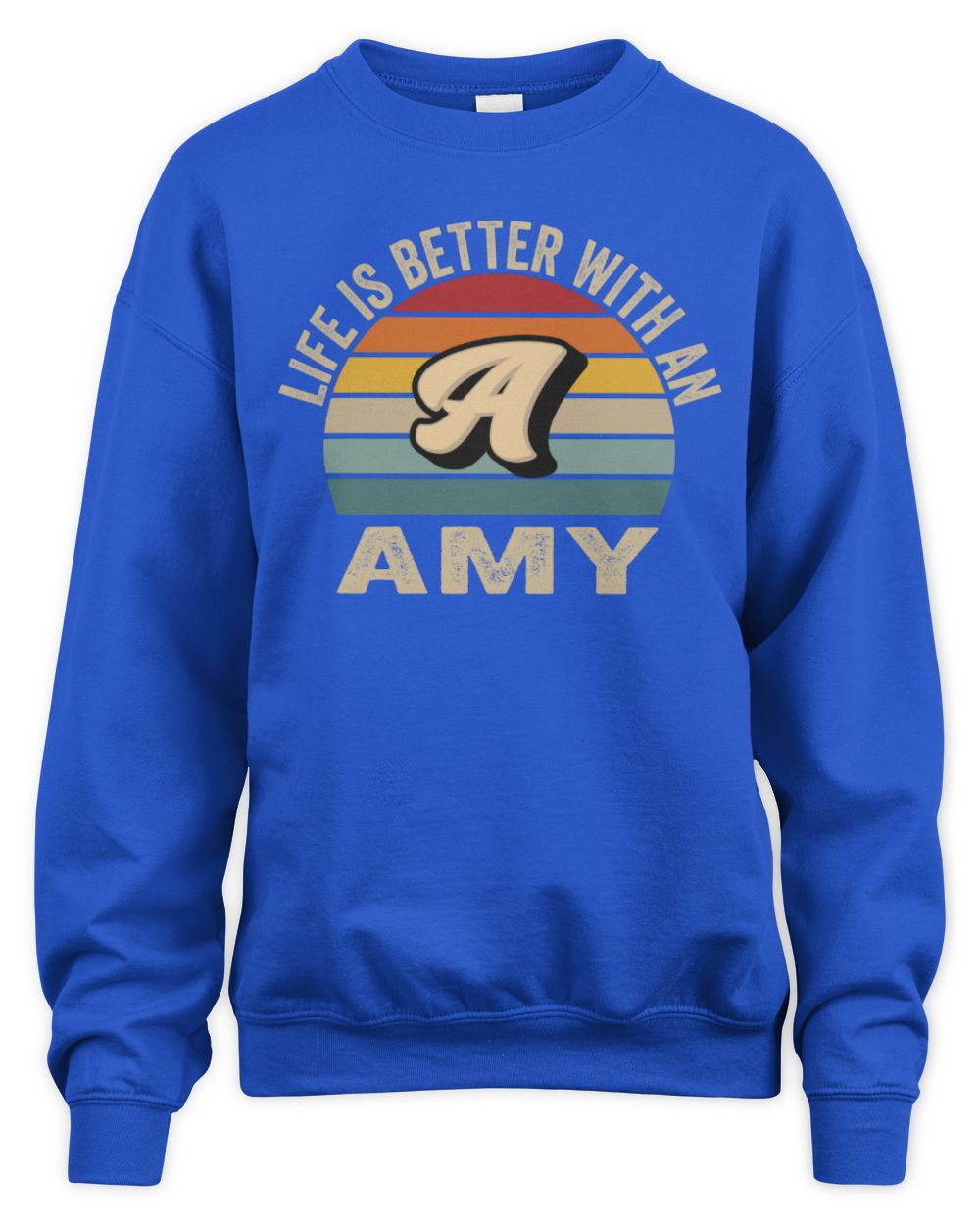 Life Is Better with Name Vintage Sun Shirt AMY M1-50 / Unisex Sweatshirt / royal
