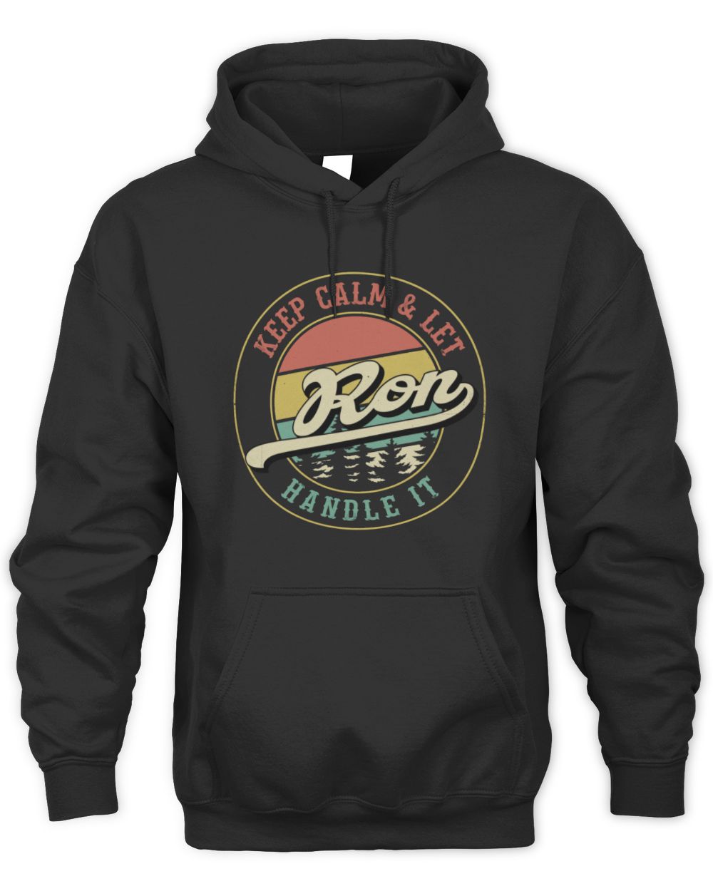 Keep Calm Let Your Name Handle It Retro T-Shirt RON M1-54 / Unisex Hoodie / black
