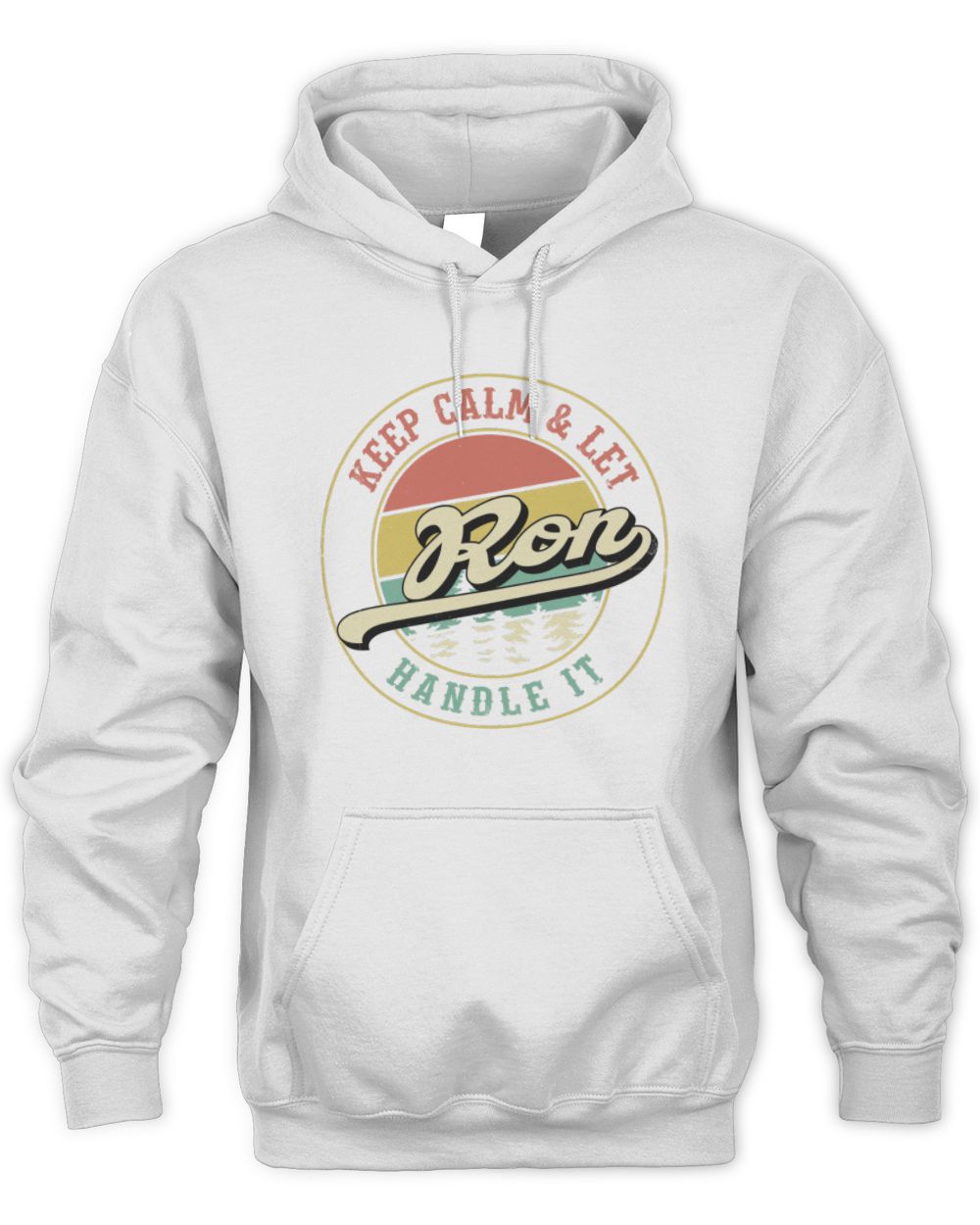 Keep Calm Let Your Name Handle It Retro T-Shirt RON M1-54 / Unisex Hoodie / white