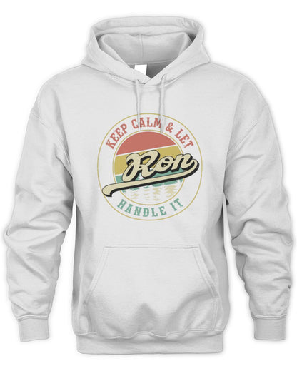 Keep Calm Let Your Name Handle It Retro T-Shirt RON M1-54 / Unisex Hoodie / white