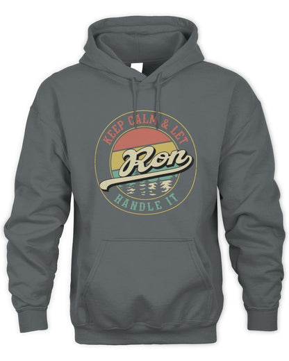 Keep Calm Let Your Name Handle It Retro T-Shirt RON M1-54 / Unisex Hoodie / charcoal
