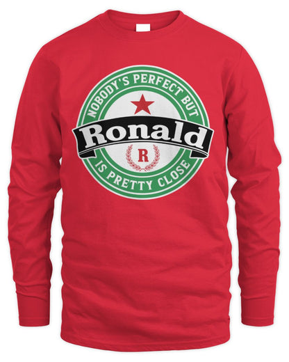 Nobody's Perfect But Your Name Is Pretty Close Heineken Beer T-Shirt RONALD M1-S85 / Men's Long Sleeved T-Shirt / red
