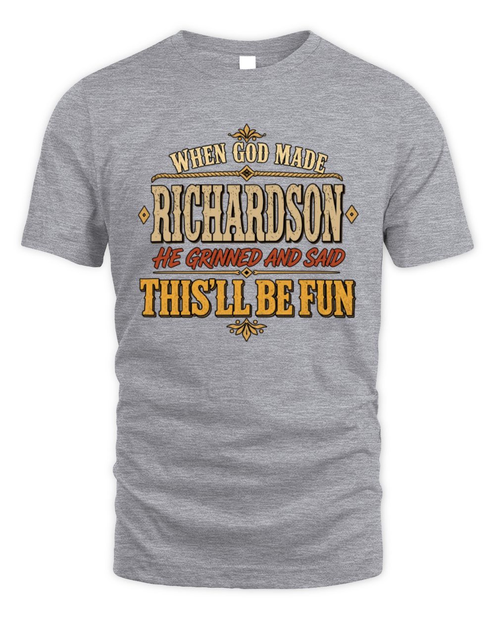When God Made Your Name Funny Western T-Shirt RICHARDSON M1-81 / Unisex Standard T-Shirt / sport grey