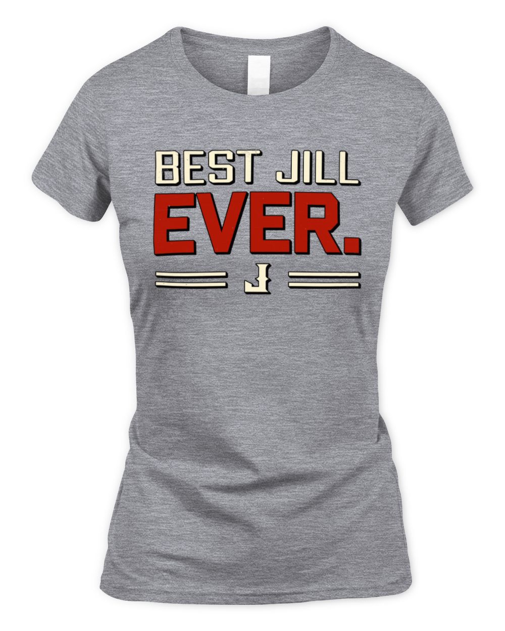 Best Your Name Ever Cool Shirt JILL M1-58 / Women's Standard T-Shirt / sport grey