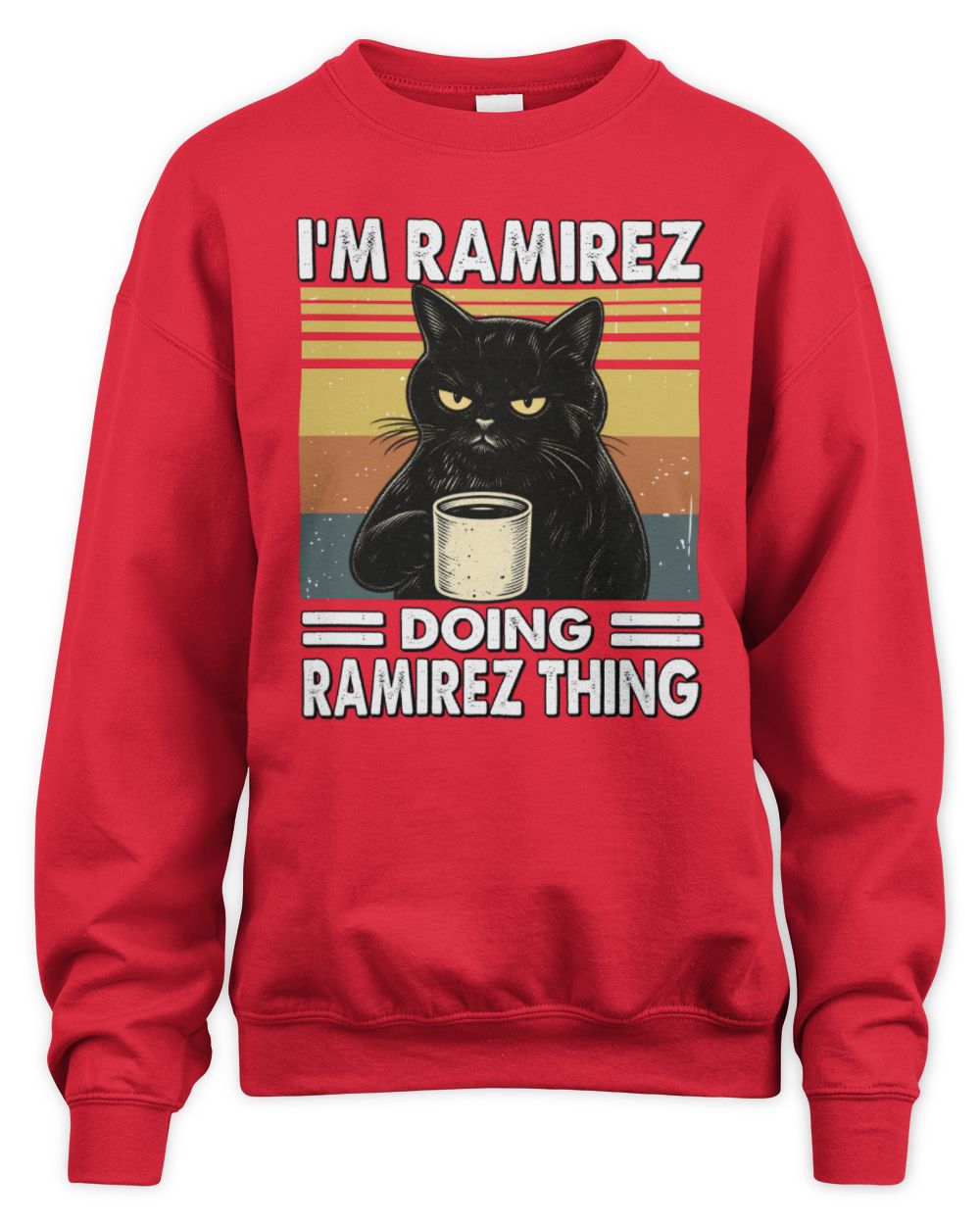 I'm Name Doing Name Thing Grumpy Black Cat Shirt RAMIREZ M1-79 / Unisex Sweatshirt / red