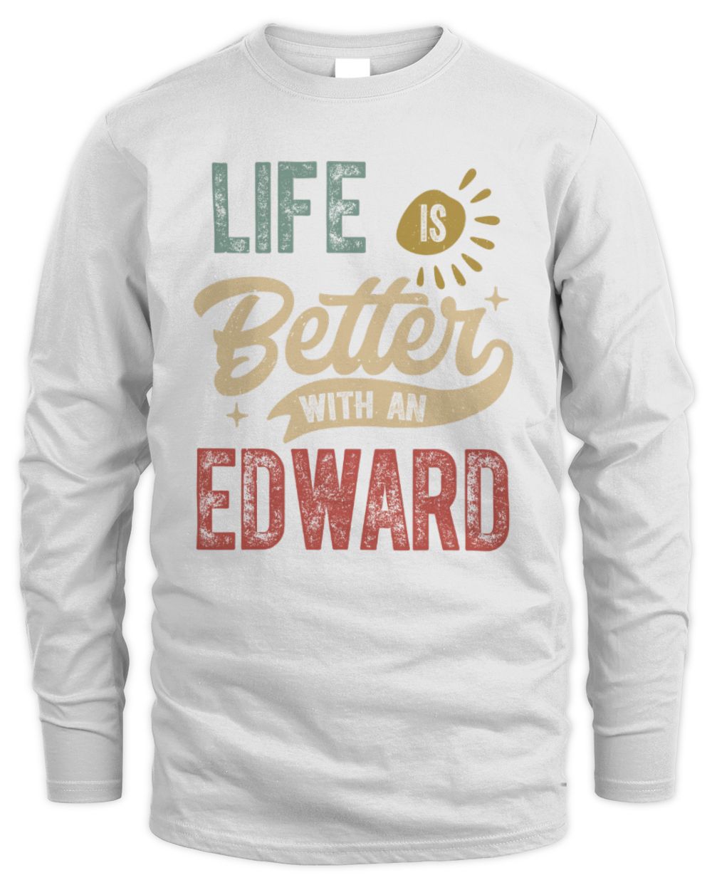 Life Is Better With a Name Personalized Retro T-Shirt EDWARD-48 / Men's Long Sleeved T-Shirt / white