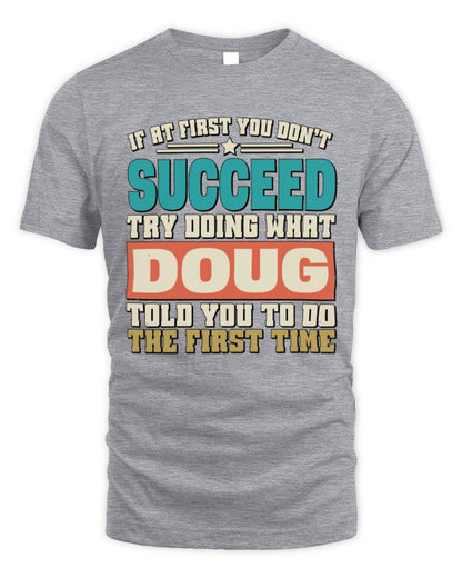 If at First You Don't Succeed Funny Vintage Shirt DOUG M1-53 / Unisex Standard T-Shirt / sport grey