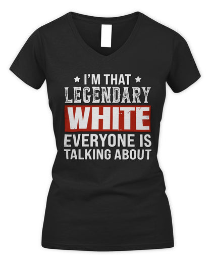 I'm That Legendary Name Everyone Is Talking About Funny Graphic T-Shirt WHITE M1-73 / Women's V-Neck T-Shirt / black