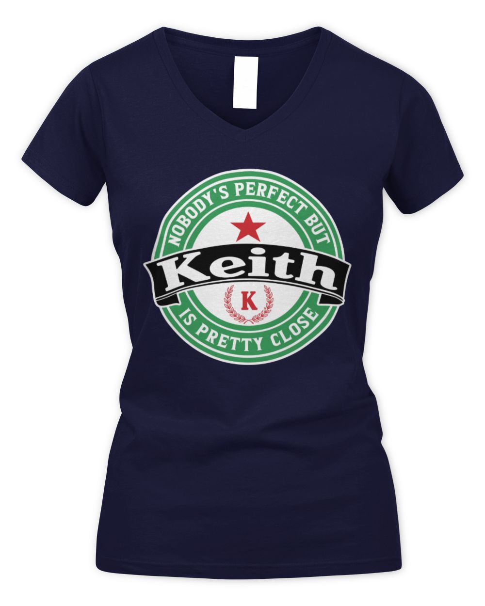 Nobody's Perfect But Your Name Is Pretty Close Heineken Beer T-Shirt KEITH M1-S85 / Women's V-Neck T-Shirt / navy