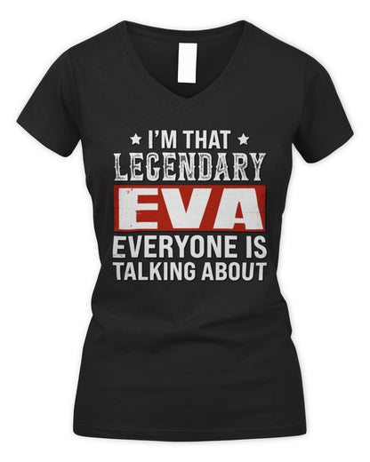 I'm That Legendary Name Everyone Is Talking About Funny Graphic T-Shirt EVA M1-73 / Women's V-Neck T-Shirt / black