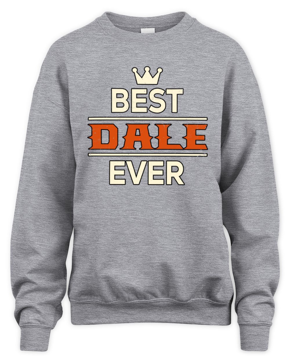 Best Your Name With Crown Shirt DALE M1-59 / Unisex Sweatshirt / sport grey