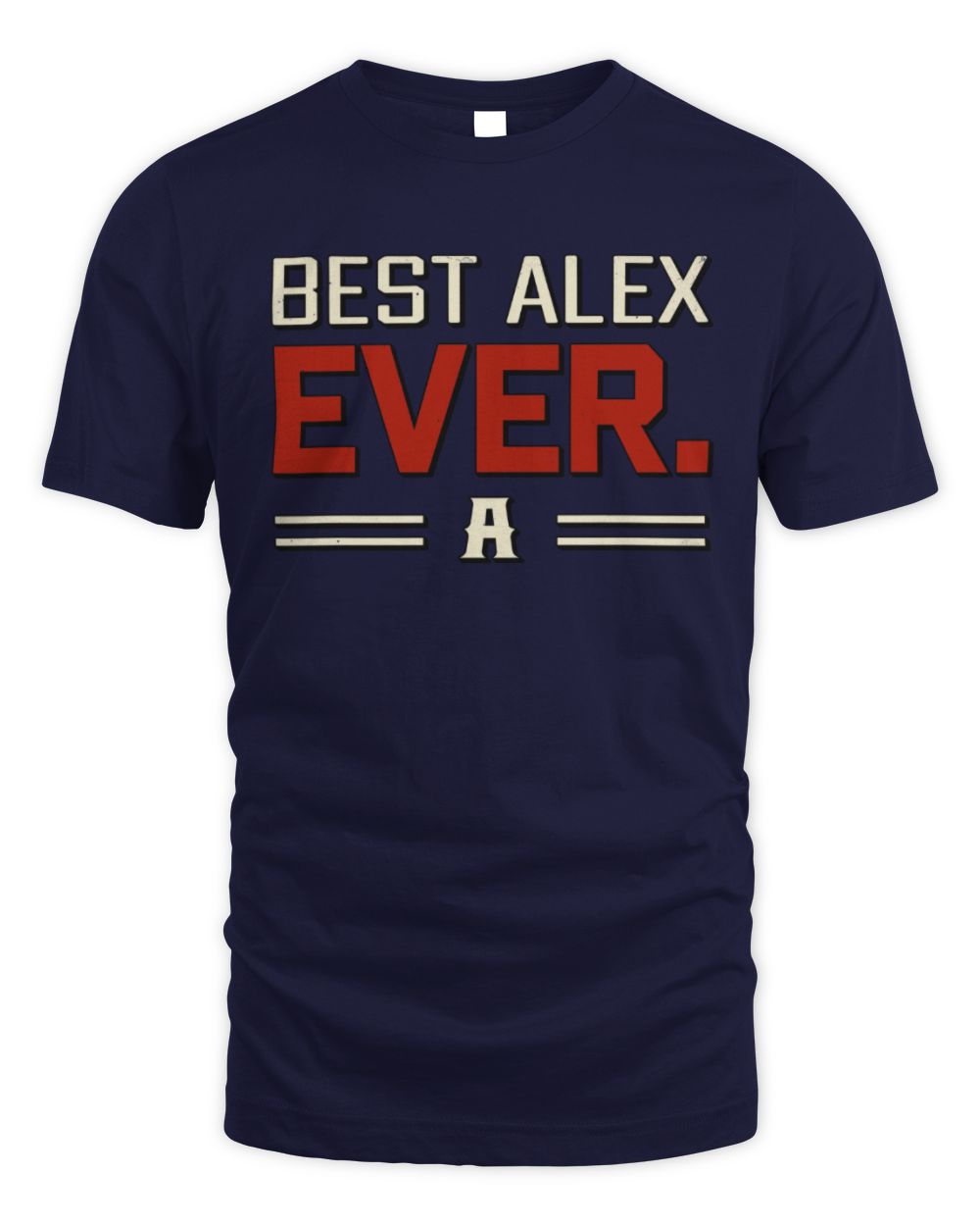 Best Your Name Ever Cool Shirt ALEX M1-58 / Unisex Standard T-Shirt / navy