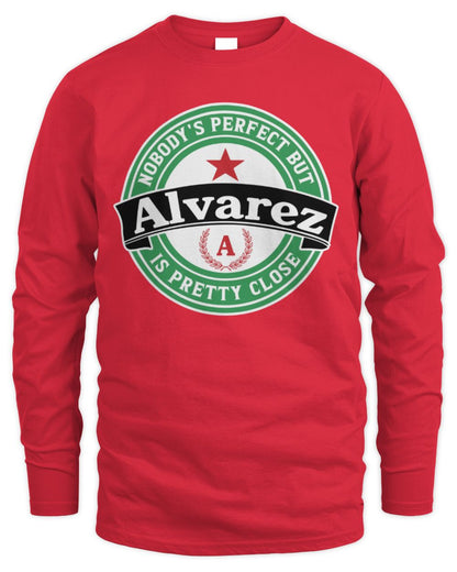 Nobody's Perfect But Your Name Is Pretty Close Heineken Beer T-Shirt ALVAREZ M1-S85 / Men's Long Sleeved T-Shirt / red