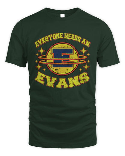 Everyone Needs a Your Name Shirt EVANS M1-76 / Unisex Standard T-Shirt / forest green