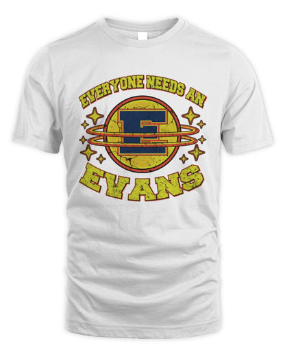 Everyone Needs a Your Name Shirt EVANS M1-76 / Unisex Standard T-Shirt / white