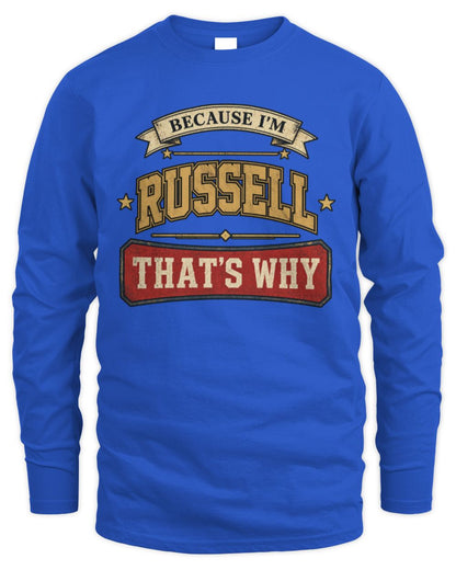 Because I'm Name That's Why Americana T-Shirt RUSSELL M1-S88 / Men's Long Sleeved T-Shirt / royal