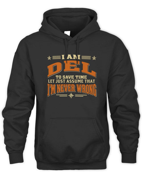 I'm Name Let's Just Assume I'm Never Wrong Retro Shirt DEL M1-64 / Unisex Hoodie / black