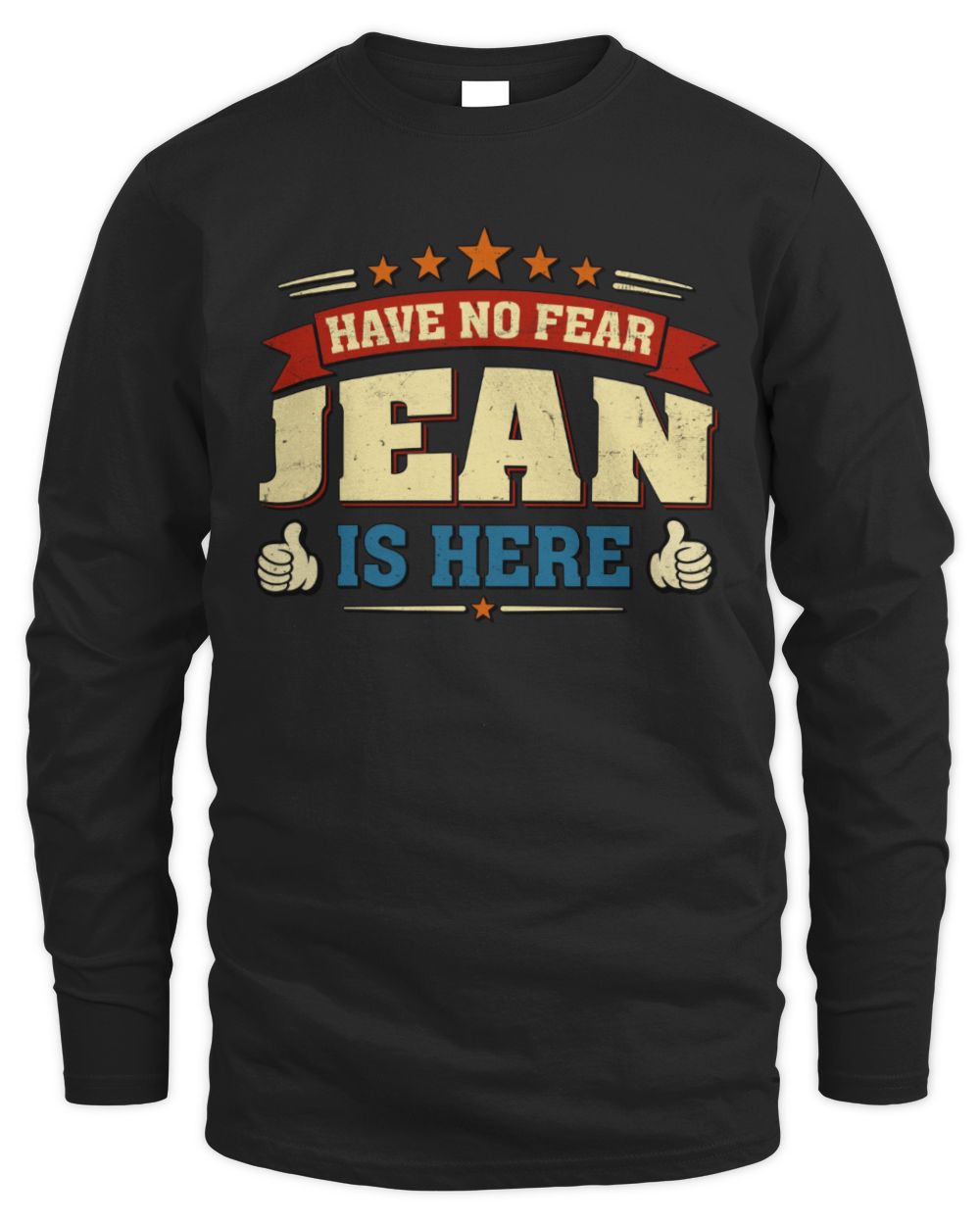 Have No Fear Your Name Is Here Cool Graphic T-Shirt JEAN M1-71 / Men's Long Sleeved T-Shirt / black