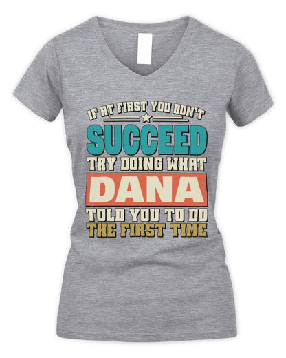 If at First You Don't Succeed Funny Vintage Shirt DANA M1-53 / Women's V-Neck T-Shirt / sport grey