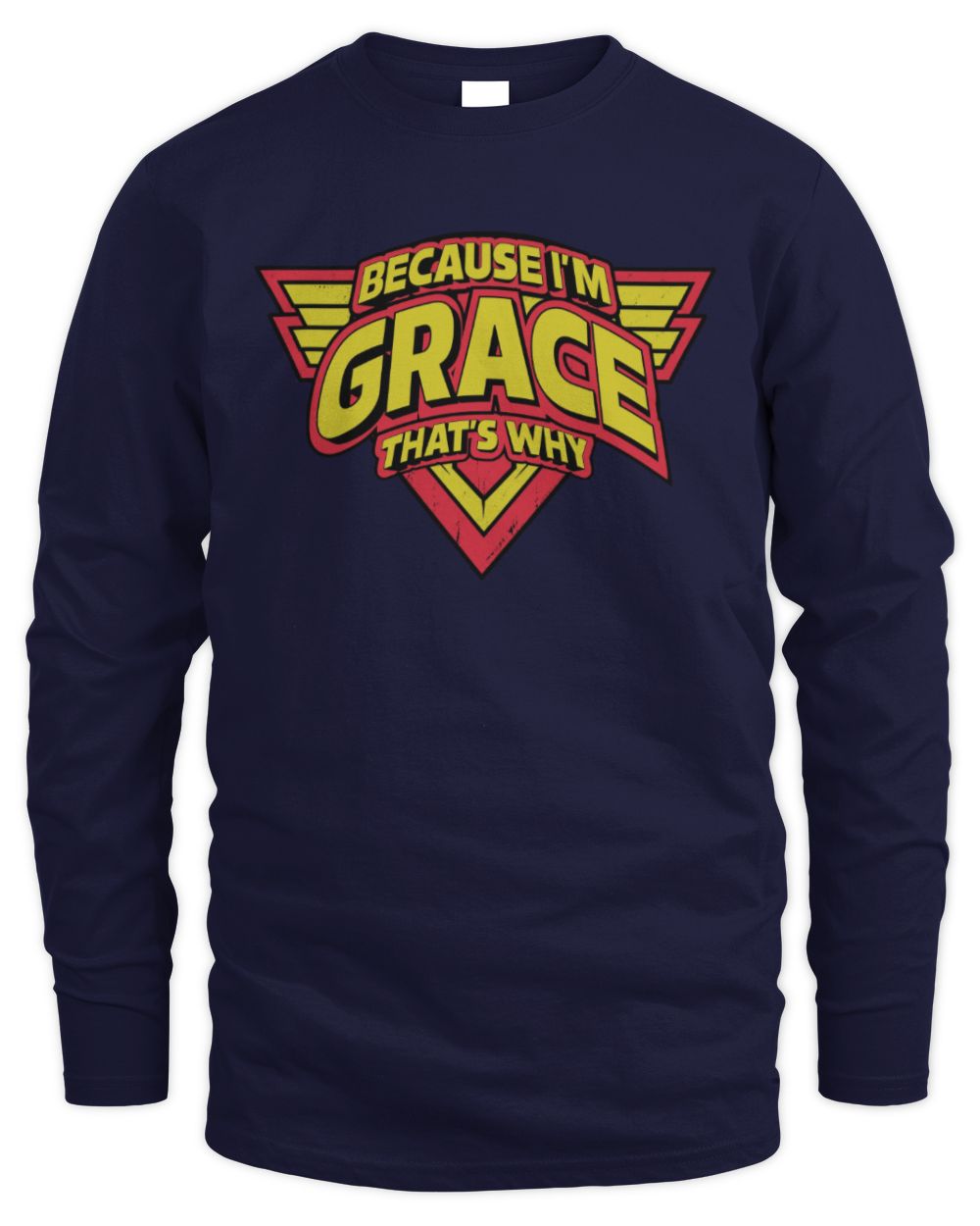 Because I'm Name That's Why Red and Yellow Logo Graphic T-Shirt GRACE M1-75 / Men's Long Sleeved T-Shirt / navy