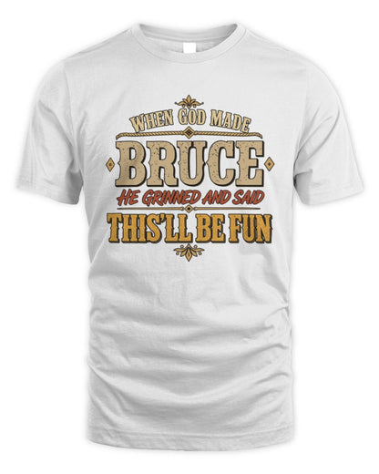 When God Made Your Name Funny Western T-Shirt BRUCE M1-81 / Unisex Standard T-Shirt / white