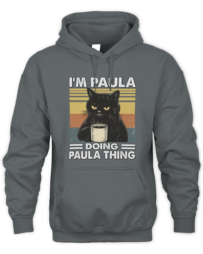 I'm Name Doing Name Thing Grumpy Black Cat Shirt PAULA M1-79 / Unisex Hoodie / charcoal