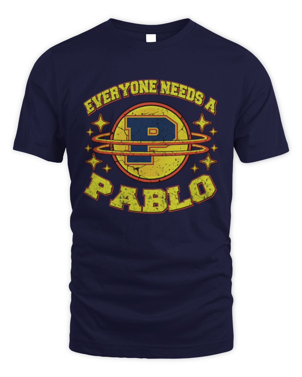 Everyone Needs a Your Name Shirt PABLO M1-76 / Unisex Standard T-Shirt / navy