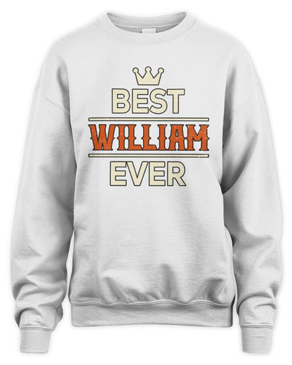 Best Your Name With Crown Shirt WILLIAM M1-59 / Unisex Sweatshirt / white